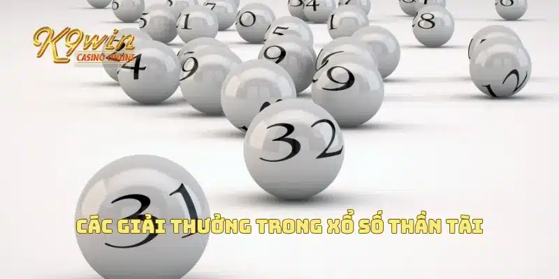 Xổ Số Thần Tài Mang Đến Cơ Hội Trúng Giải Đặc Biệt 3 Các giải thưởng trong xổ số thần tài