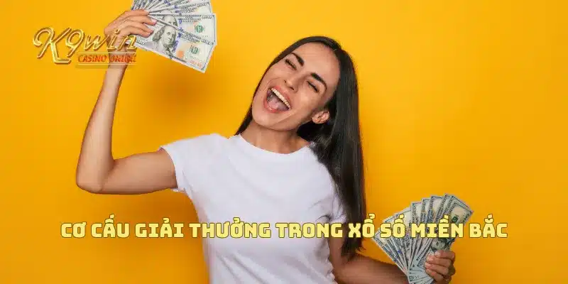 Xổ Số Miền Bắc - Cơ Hội Trúng Lớn Không Thể Bỏ Lỡ 3 Cơ cấu giải thưởng trong xổ số miền bắc