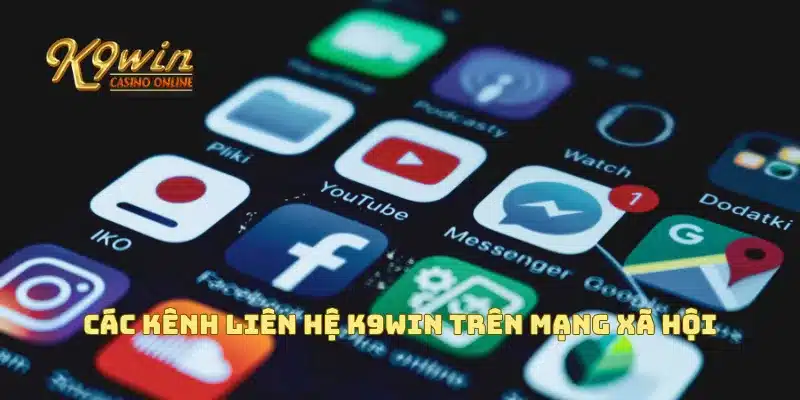 Liên Hệ K9win 3 Các kênh liên hệ K9win trên mạng xã hội