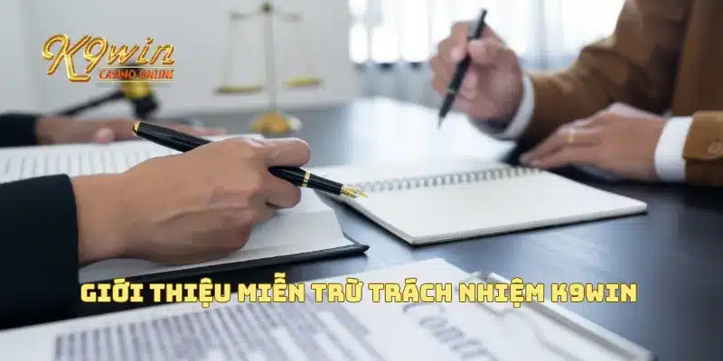 Miễn Trừ Trách Nhiệm K9win 1 Giới thiệu miễn trừ trách nhiệm K9win