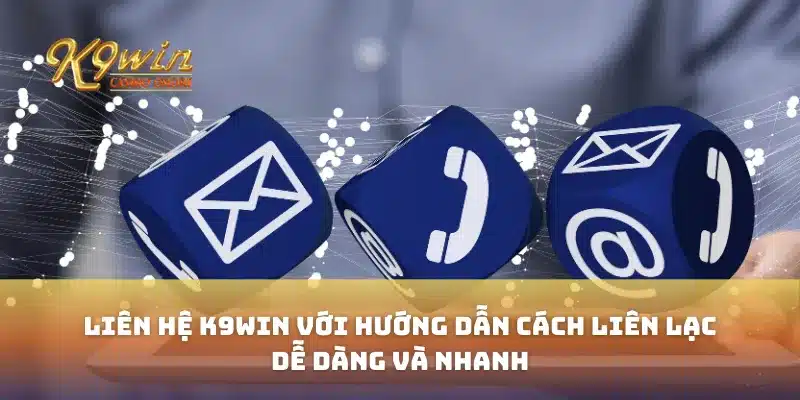 Liên Hệ K9win 4 Thời gian phản hồi khi liên hệ K9win