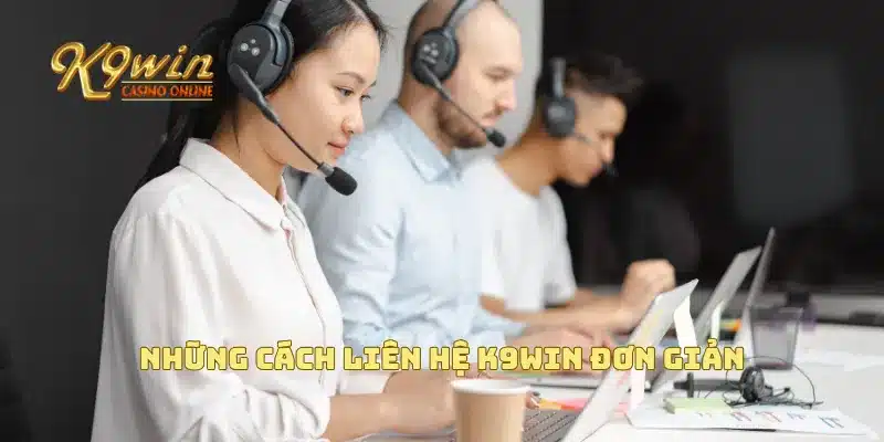 Liên Hệ K9win 1 Những cách liên hệ K9win đơn giản